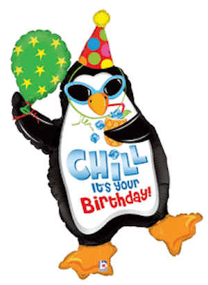 Chill It's Your Birthday Balloon